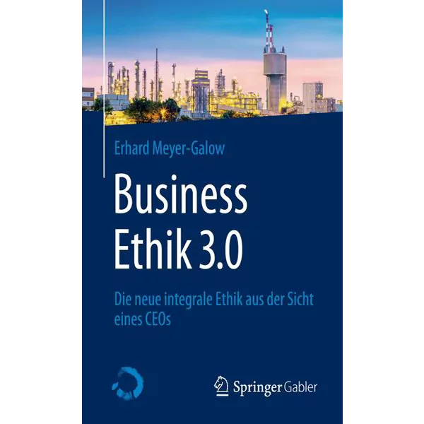 Business Ethik 3.0, Erhard Meyer-Galow