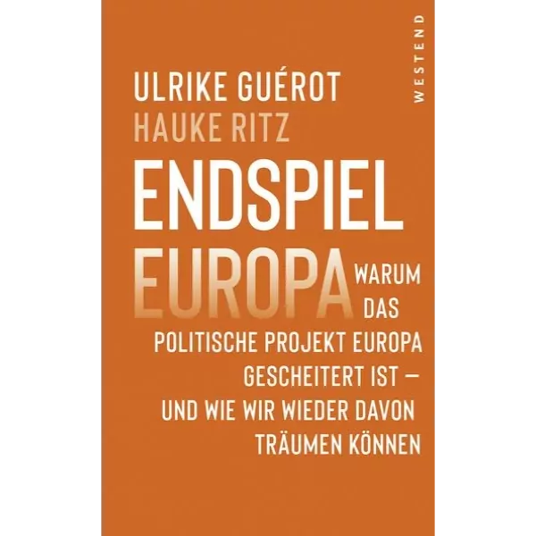 Endspiel Europa Ulrike Guerot Hauke Ritz