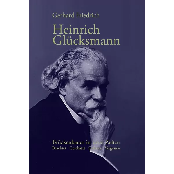 Heinrich Glücksmann: Brückenbauer in neue Zeiten