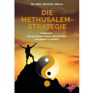Die Methusalem-Strategie – Dr. Michael Nehls
