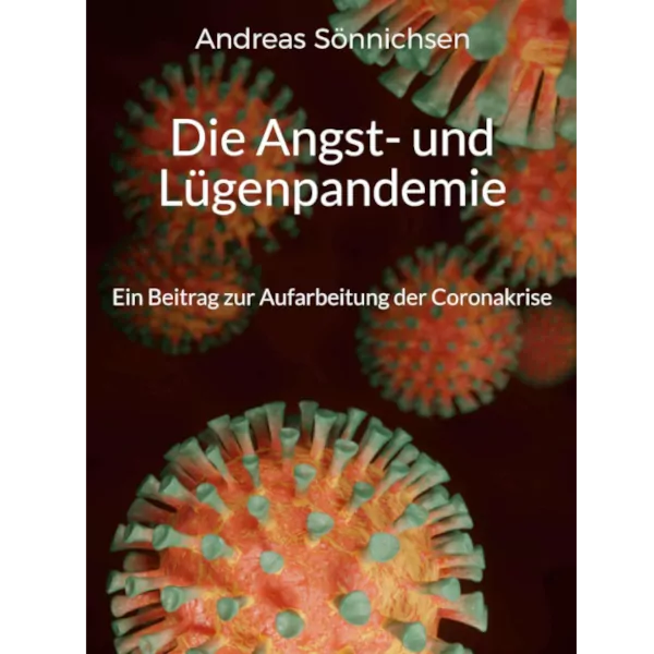 Buch Die Angst und Lügenpandemie von Andreas Sönnichsen