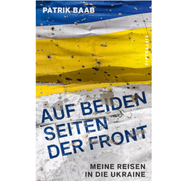 Buch Auf beiden Seiten der Front, Ukraine, Patrik Baab