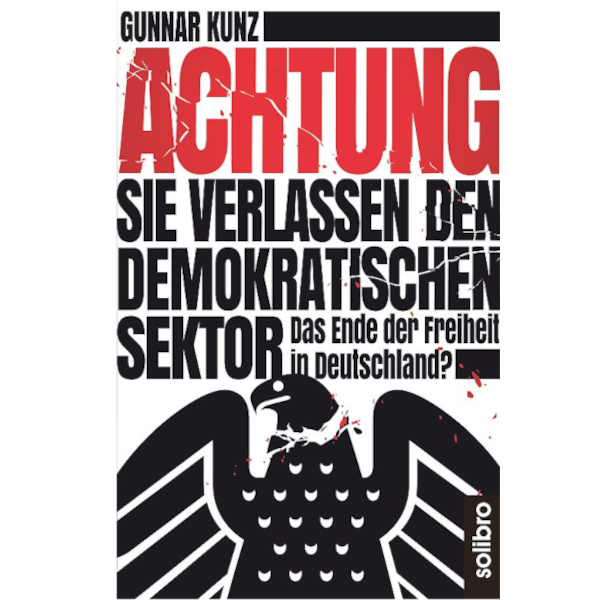Achtung, Sie verlassen den demokratischen Sektor