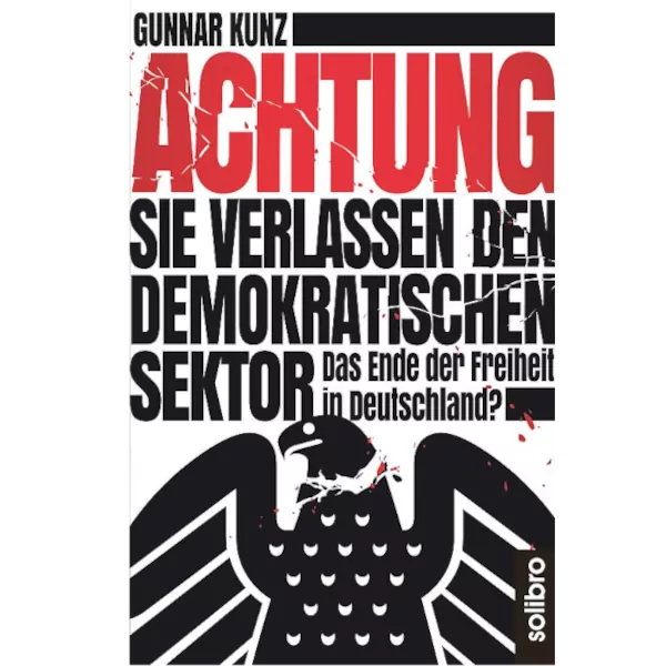 Achtung, Sie verlassen den demokratischen Sektor