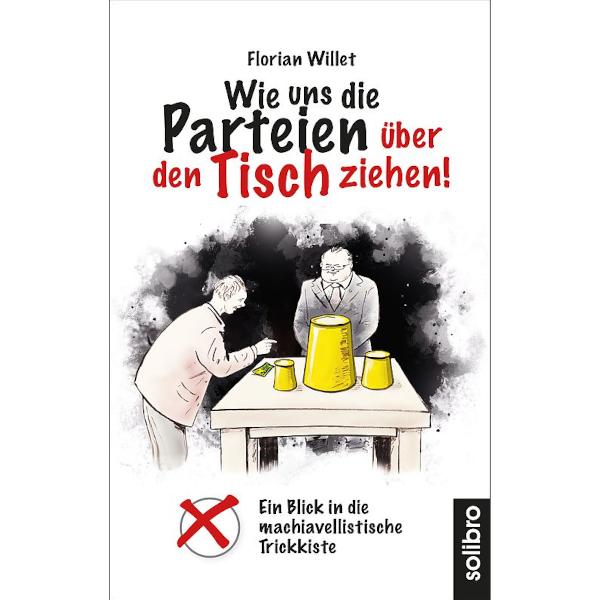 Wie uns die Parteien über den Tisch ziehen!