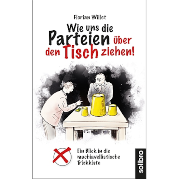 Wie uns die Parteien über den Tisch ziehen!