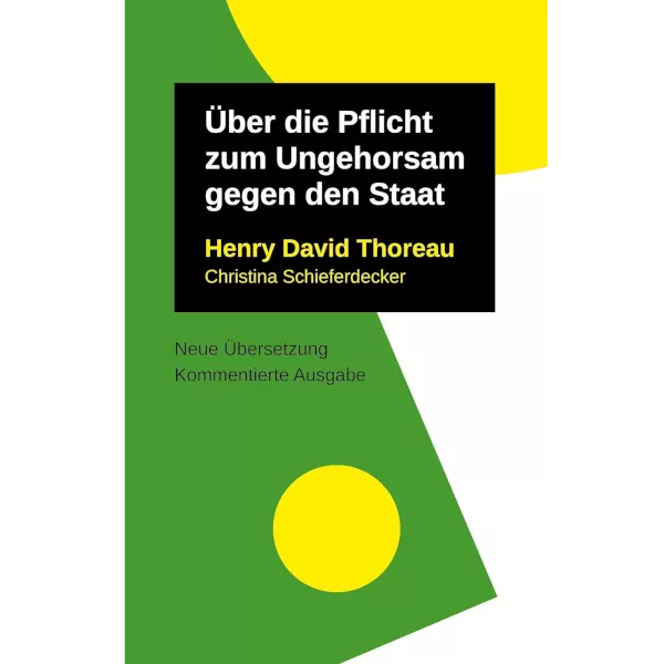 Über die Pflicht zum Ungehorsam gegen den Staat